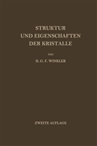 Helmut G F Winkler, Helmut G. F. Winkler, Helmut G.F. Winkler - Struktur und Eigenschaften der Kristalle