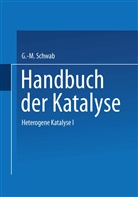 -M Schwab, G -M Schwab, G. -M. Schwab, G.-M. Schwab - Heterogene Katalyse I