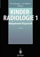 G. Benz-Bohm, G. Delling, U. Dörr, K. -D. Ebel, D. FÃ¤rber, Färber... - Kinderradiologie 1