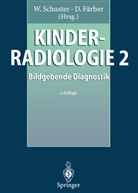 D. FÃ¤rber, Färber, Färber, D. Färber, Schuster, W Schuster... - Kinderradiologie 2