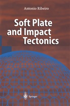 Antonio Ribeiro, António Ribeiro - Soft Plate and Impact Tectonics