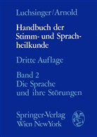 Gottfried Arnold, Gottfried E Arnold, Gottfried E. Arnold, Richar Luchsinger, Richard Luchsinger - Handbuch der Stimm- und Sprachheilkunde
