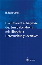 Heiner Steinrücken - Die Differentialdiagnose des Lumbalsyndroms mit klinischen Untersuchungstechniken