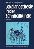 Evers, H Evers, H. Evers, Hans (Dr. Evers, Hans (Dr.) Evers, G Haegerstam... - Lokalanästhesie in der Zahnheilkunde