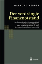 Markus C Kerber, Markus C. Kerber - Der verdrängte Finanznotstand