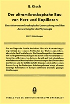 Bruno Kisch - Der Ultramikroskopische bau von Herz und Kapillaren