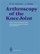Hans-Rudol Henche, Hans-Rudolf Henche, Jörg Holder, Franz Freuler, Franz K Freuler, Franz K. Freuler... - Arthroscopy of the Knee Joint