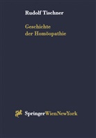 Rudolf Tischner - Geschichte der Homöopathie