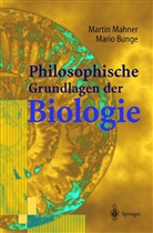 Mario Bunge, Marti Mahner, Martin Mahner - Philosophische Grundlagen der Biologie