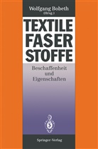 Werne Berger, Werner Berger, Heidemari Faulstich, Heidemarie Faulstich, Pete Fischer, Peter Fischer... - Textile Faserstoffe
