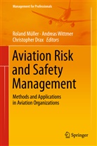 Christopher Drax, Roland Müller, Andrea Wittmer, Andreas Wittmer - Aviation Risk and Safety Management