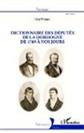 Guy Penaud - Dictionnaire des députés de la Dordogne de 1789 à nos jours