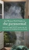 Judith Joyce, Judith (Judith Joyce) Joyce - The Weiser Field Guide to the Paranormal