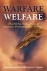 Marcus G. Raskin, Marcus Raskin, Marcus G Raskin, Marcus G. Raskin, Marcus G. Squires Raskin, Gregory D. Squires... - Warfare Welfare