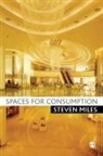 Steven Miles, Miles Steven - Spaces for Consumption