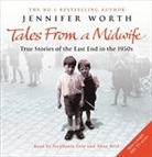 Jennifer Worth, Stephanie Cole, Anne Reid - Tales From a Midwife (Audio book)