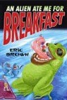 Eric Brown, Shona Grant - Alien Ate Me for Breakfast