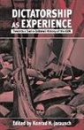 Konrad Hugo Jarausch, K H Jarausch, K. H. Jarausch, Konrad H. Jarausch - Dictatorship as Experience