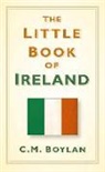 C. M. Boylan, C.M. Boylan, Ciara Boylan - The Little Book of Ireland