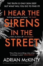 Adrian McKinty - I Hear the Sirens in the Street