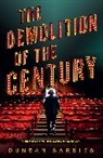 Duncan Sarkies, Sarkies Duncan - The Demolition of the Century