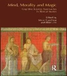 Istvan Czachesz, Istvan Uro Czachesz, Risto Uro, Uro Risto, Istvan Czachesz, Ristro Uro - Mind, Morality and Magic