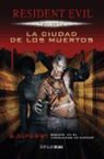 S. D. Perry - Resident Evil 3. La ciudad de los muertos