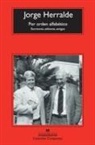 Jorge Herralde, Jorge de Herralde Grau - Por orden alfabético : escritores, editores, amigos