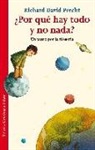 Richard David Precht - ¿Por qué hay todo y no nada?