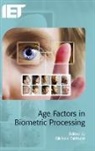 Fairhurst Ed, Michael Fairhurst - Age Factors in Biometric Processing
