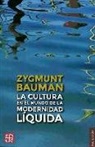 Zygmunt Bauman - La cultura en el mundo de la modernidad líquida