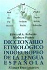 B&aacute;rbara Pastor De Arozena, Edward Roberts - Diccionario etimol&oacute;gico indoeuropeo de la lengua espa&ntilde;ola