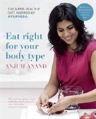 Anjum Anand - Eat Right for Your Body Type