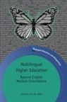 Christa van der Walt, C. van der Walt, Christa van der Walt, Christa van der Walt - Multilingual Higher Education : Beyond English Medium Orientations