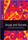 Ross Coomber, Ross Mcelrath Coomber, Karen McElrath, Fiona Measham, Karenza Moore, Karenza Mcelrath Moore... - Key Concepts in Drugs and Society