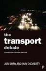 Iain Docherty, Iain (Department of Management Docherty, Jon Shaw, Jon (School of Geography Shaw - The Transport Debate