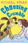 Michael Rosen, Tony Ross, Tony Ross, Ross Tony - Choosing Crumble