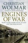 Christian Wolmar - Engines of War