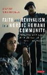 David Thurfjell, David M Thurfjell, Thurfjell David - Faith and Revivalism in a Nordic Romani Community