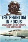 David Gledhill - Phantom in Focus