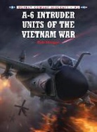 Rick Morgan, Morgan Rick, Jim Laurier, Jim (Illustrator) Laurier, Laurier Jim - A-6 Intruder Units of the Vietnam War