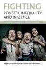 Alan Walker, Sinfield, Adrian Sinfield, Adrian (School of Social and Political Studies Sinfield, WALKER, Alan Walker... - Fighting poverty, inequality and injustice