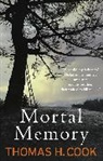 Thomas Cook, Thomas H Cook, Thomas H. Cook, Thomas H. Cook - Mortal Memory