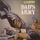 David Croft, David Perry Croft, Jimmy Perry, Jimmy Beck, Clive Dunn, John Laurie... - Dad''s Army (Hörbuch)