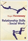 R. A. S. Hennessey, Roger Hennessey, Hennessey Roger, Roger Hennessey - Relationship Skills in Social Work