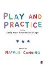 Natalie Canning, Natalie Canning - Play and Practice in the Early Years Foundation Stage