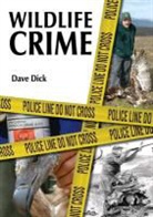 Dave Dick - Wildlife Crime