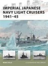 Mark Stille, Paul Wright - Imperial Japanese Navy Light Cruisers 1941-45