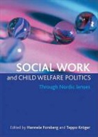 Forsberg, Hannele Forsberg, Hannele (Department of Social Policy and Social Work Forsberg, Teppo (Dept Social Science and Philosophy Kroeger, Teppo Kroger, Teppo Kröger - Social work and child welfare politics