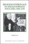 Emma Cownie - Religious Patronage in Anglo-Norman England, 1066-1135